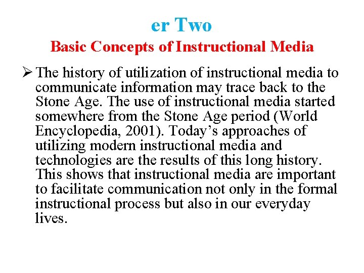 er Two Basic Concepts of Instructional Media Ø The history of utilization of instructional