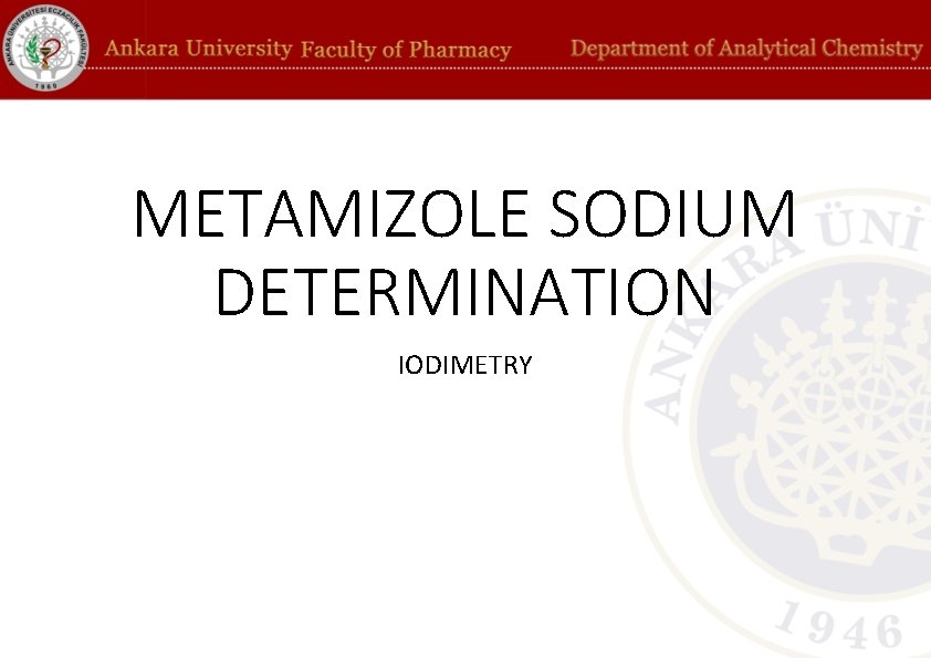 METAMIZOLE SODIUM DETERMINATION IODIMETRY 