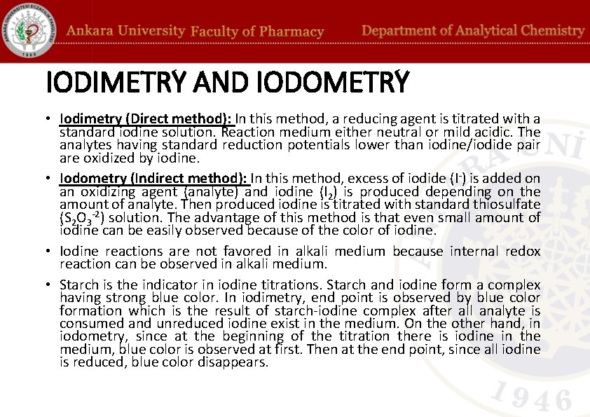 IODIMETRY AND IODOMETRY • Iodimetry (Direct method): In this method, a reducing agent is