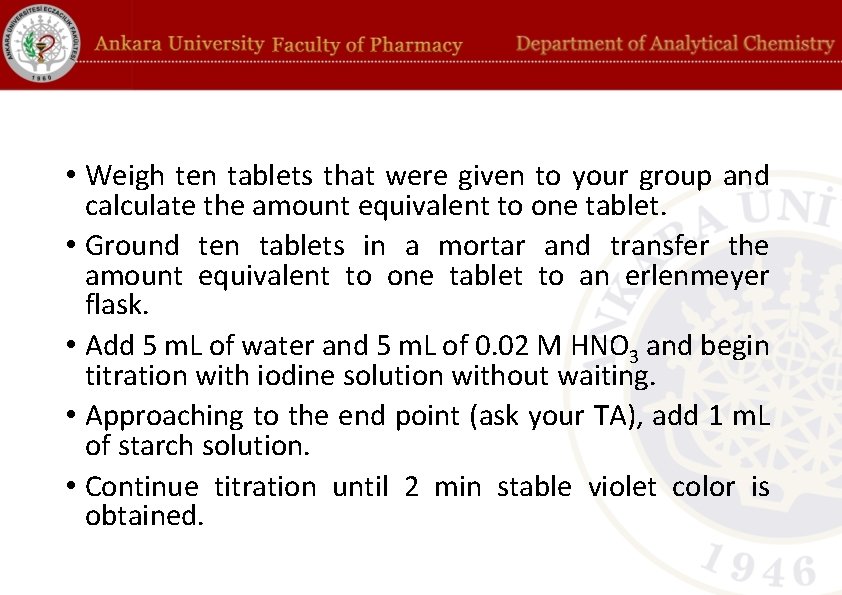  • Weigh ten tablets that were given to your group and calculate the