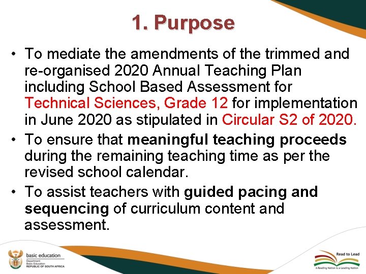 1. Purpose • To mediate the amendments of the trimmed and re-organised 2020 Annual