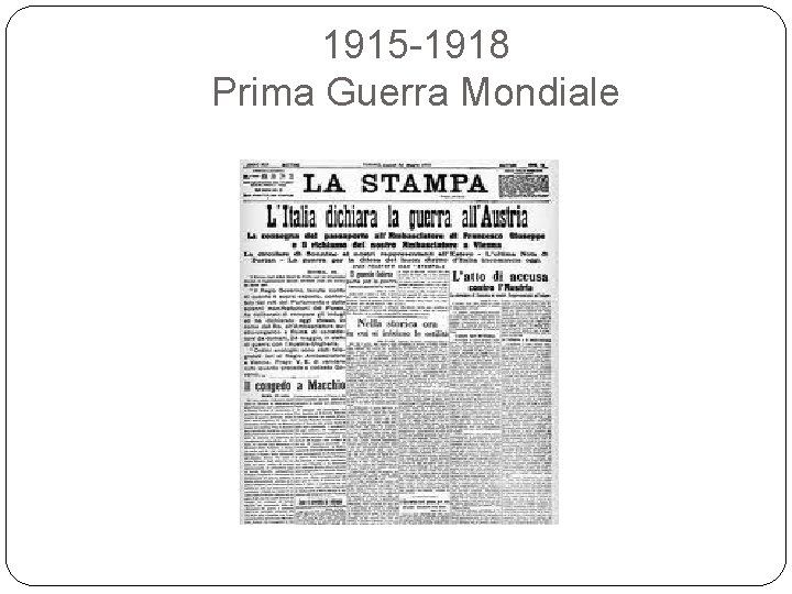 1915 -1918 Prima Guerra Mondiale 