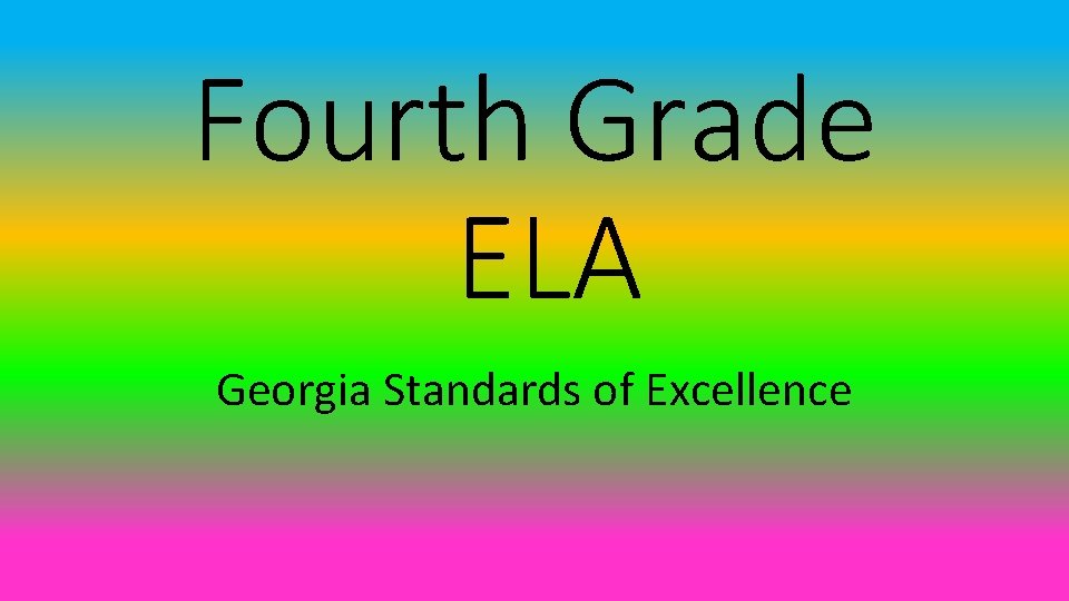 Fourth Grade ELA Georgia Standards of Excellence 