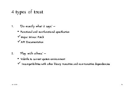 4 types of trust 1. 2. ‘Do exactly what it says’ – • Functional