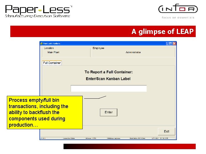 A glimpse of LEAP Process empty/full bin transactions, including the ability to backflush the