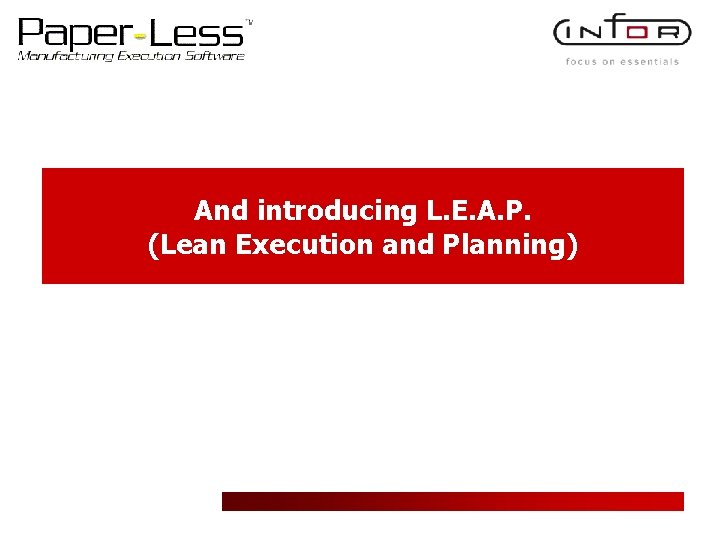 And introducing L. E. A. P. (Lean Execution and Planning) 