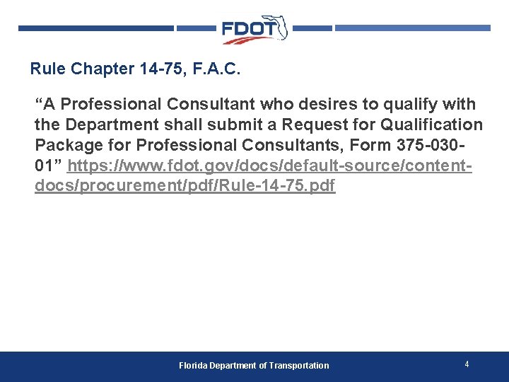 Rule Chapter 14 -75, F. A. C. “A Professional Consultant who desires to qualify