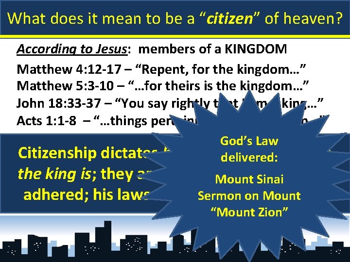 What does it mean to be a “citizen” of heaven? According to Jesus: members What does it mean to be a “citizen” of heaven? According to Jesus: members