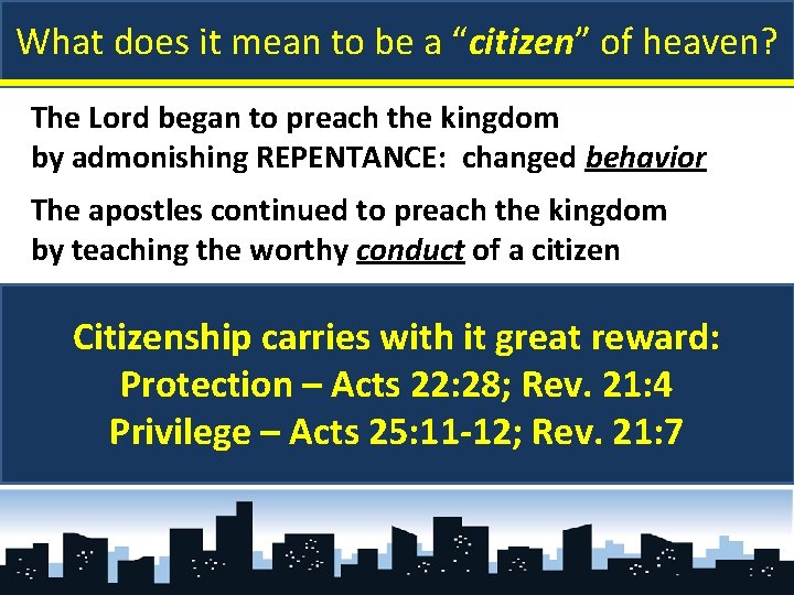 What does it mean to be a “citizen” of heaven? The Lord began to What does it mean to be a “citizen” of heaven? The Lord began to