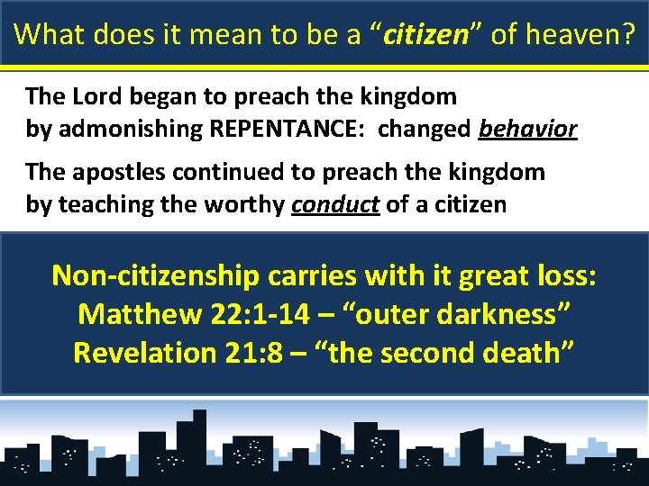 What does it mean to be a “citizen” of heaven? The Lord began to What does it mean to be a “citizen” of heaven? The Lord began to