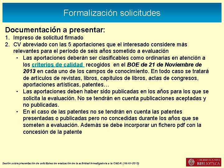 Sesin sobre presentacin de solicitudes de evaluacin de