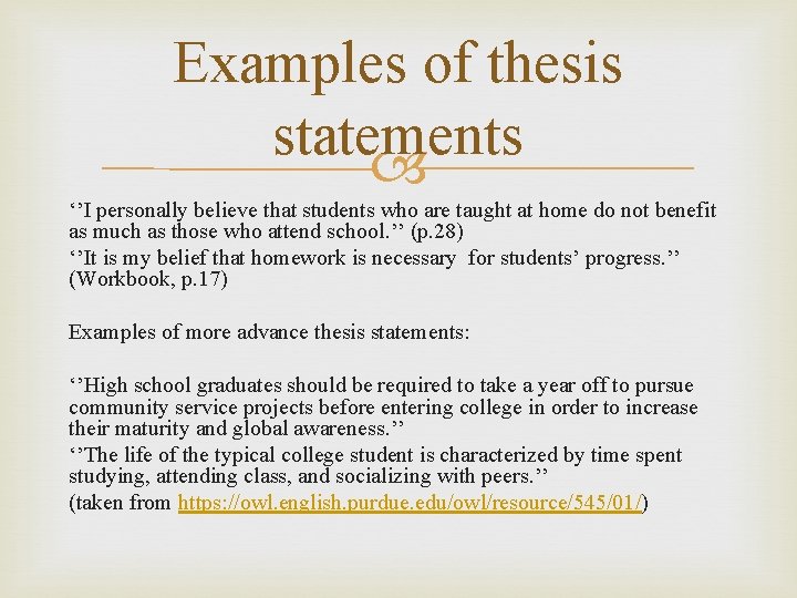Examples of thesis statements ‘’I personally believe that students who are taught at home