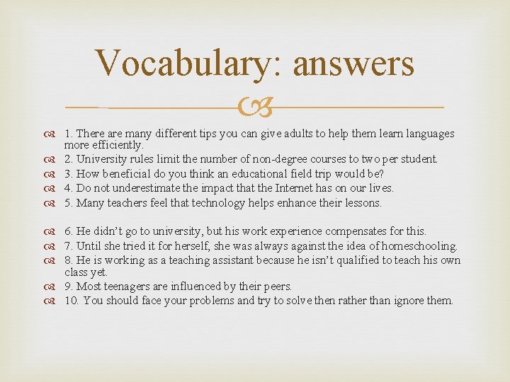 Vocabulary: answers 1. There are many different tips you can give adults to help