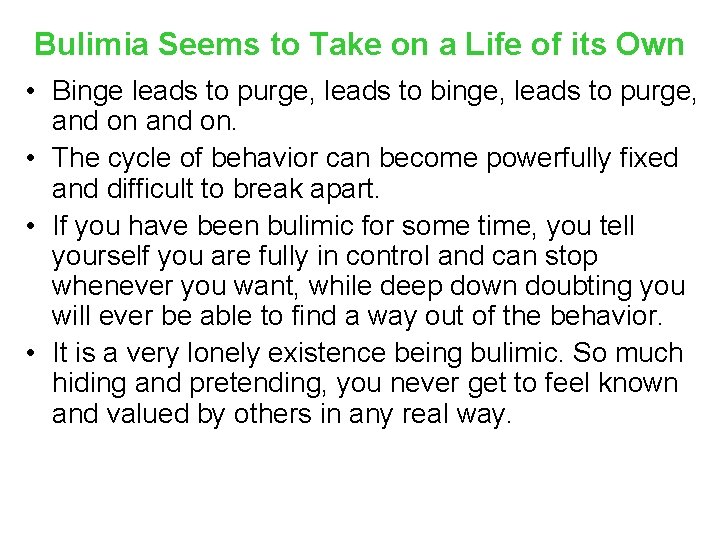 Bulimia Seems to Take on a Life of its Own • Binge leads to