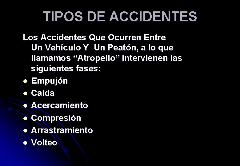 TIPOS DE ACCIDENTES Los Accidentes Que Ocurren Entre Un Vehículo Y Un Peatón, a