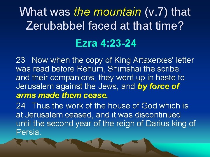 What was the mountain (v. 7) that Zerubabbel faced at that time? Ezra 4: