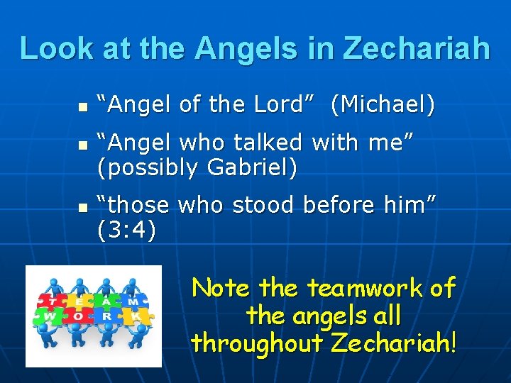 Look at the Angels in Zechariah n n n “Angel of the Lord” (Michael)