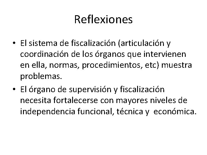 Reflexiones • El sistema de fiscalización (articulación y coordinación de los órganos que intervienen