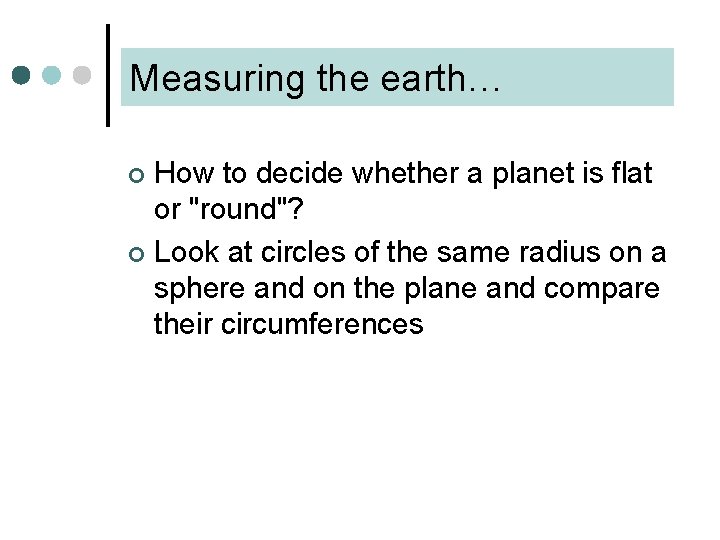 Measuring the earth… How to decide whether a planet is flat or "round"? ¢