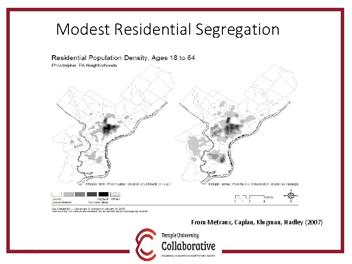 Modest Residential Segregation From Metraux, Caplan, Klugman, Hadley (2007) 5/30/2018 25 