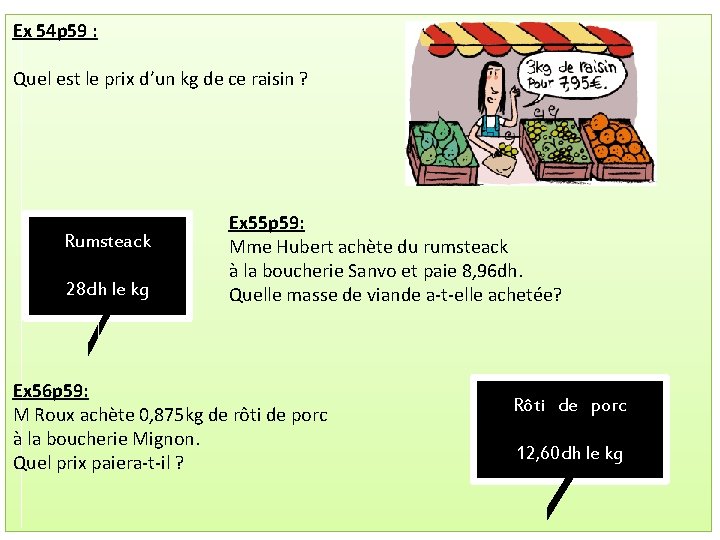 Ex 54 p 59 : Quel est le prix d’un kg de ce raisin