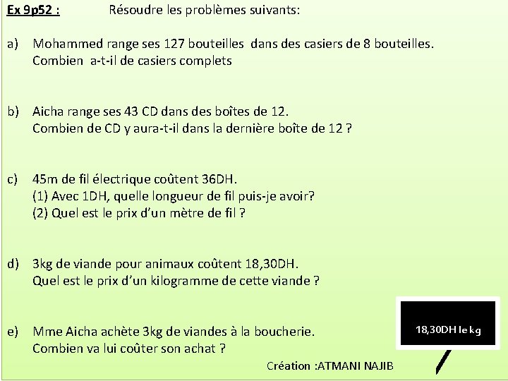 Ex 9 p 52 : Résoudre les problèmes suivants: a) Mohammed range ses 127