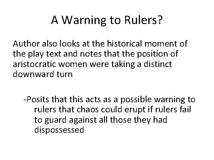 A Warning to Rulers? Author also looks at the historical moment of the play