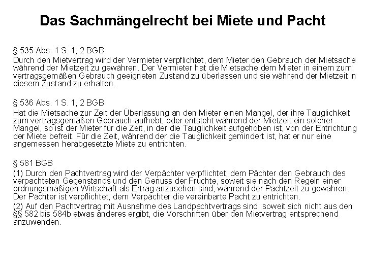 Das Sachmängelrecht bei Miete und Pacht § 535 Abs. 1 S. 1, 2 BGB