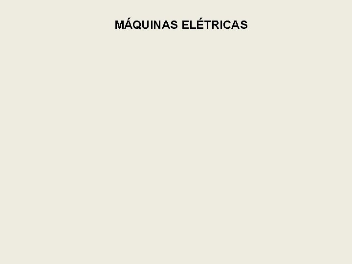 MÁQUINAS ELÉTRICAS 