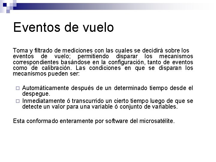 Eventos de vuelo Toma y filtrado de mediciones con las cuales se decidirá sobre