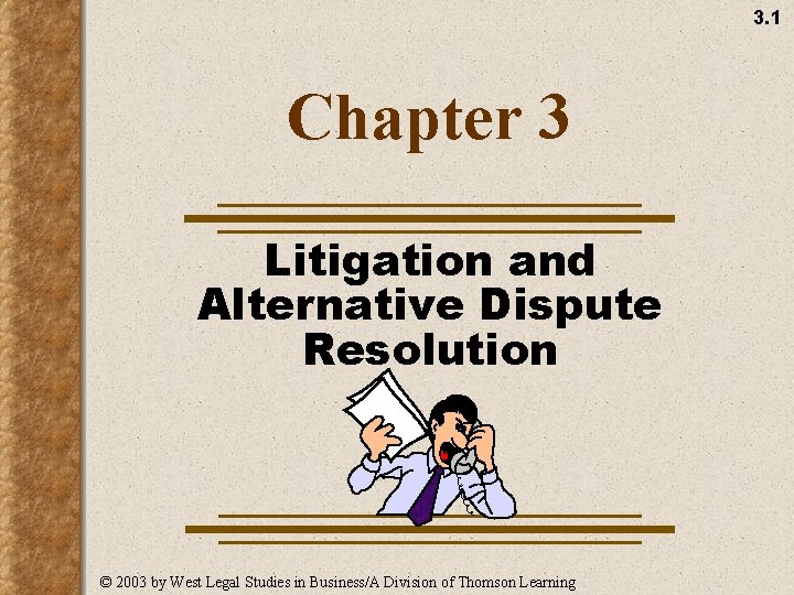3 1 Chapter 3 Litigation and Alternative Dispute
