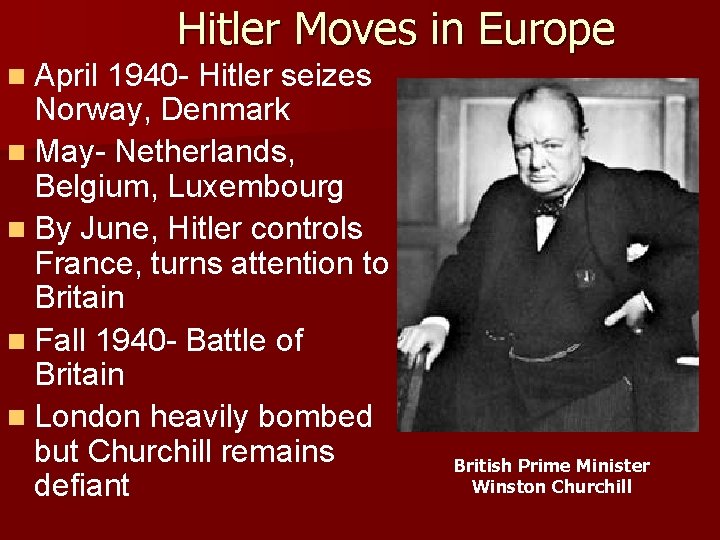 Hitler Moves in Europe n April 1940 - Hitler seizes Norway, Denmark n May-