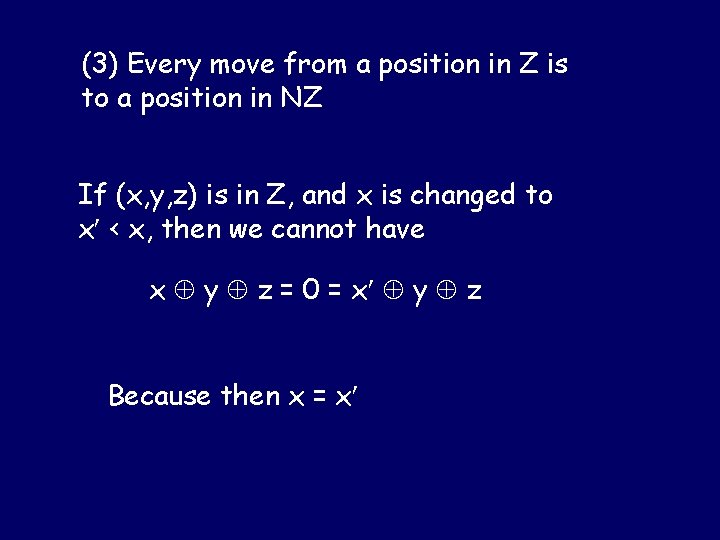 (3) Every move from a position in Z is to a position in NZ (3) Every move from a position in Z is to a position in NZ