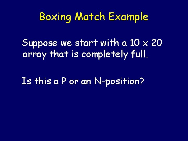 Boxing Match Example Suppose we start with a 10 x 20 array that is Boxing Match Example Suppose we start with a 10 x 20 array that is