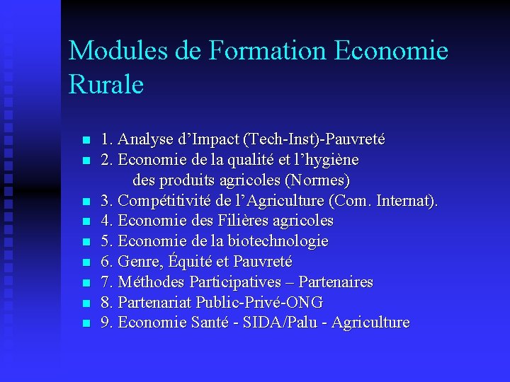 Modules de Formation Economie Rurale n n n n n 1. Analyse d’Impact (Tech-Inst)-Pauvreté