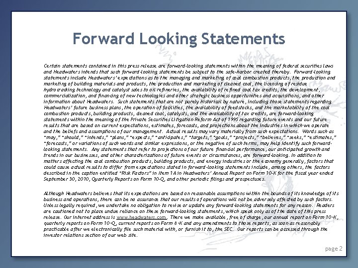 Forward Looking Statements Certain statements contained in this press release are forward-looking statements within