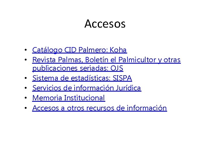 Accesos • Catálogo CID Palmero: Koha • Revista Palmas, Boletín el Palmicultor y otras