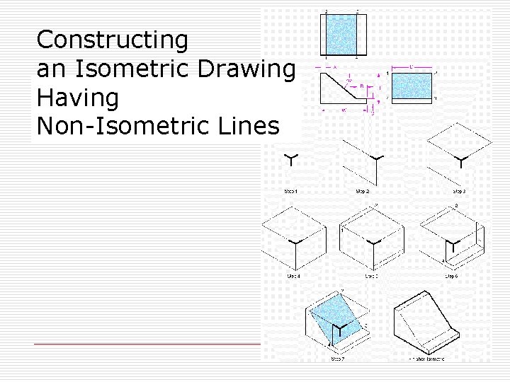 Constructing an Isometric Drawing Having Non-Isometric Lines 