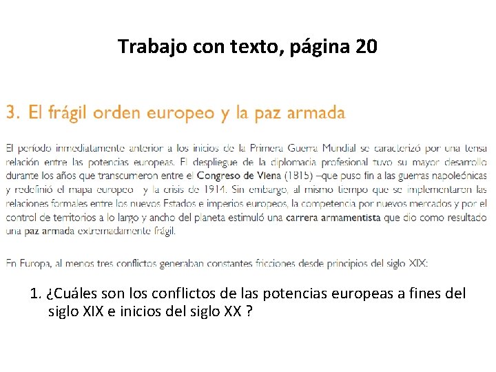 Trabajo con texto, página 20 1. ¿Cuáles son los conflictos de las potencias europeas