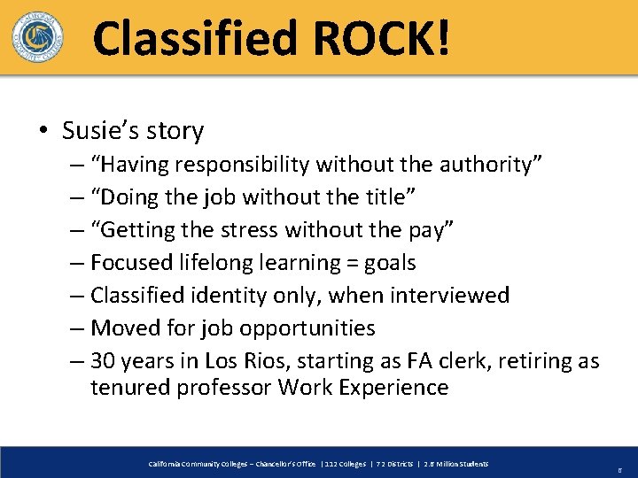 Classified ROCK! • Susie’s story – “Having responsibility without the authority” – “Doing the