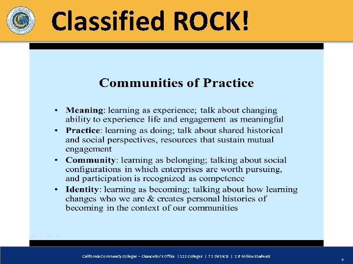Classified ROCK! California Community Colleges – Chancellor’s Office | 112 Colleges | 72 Districts