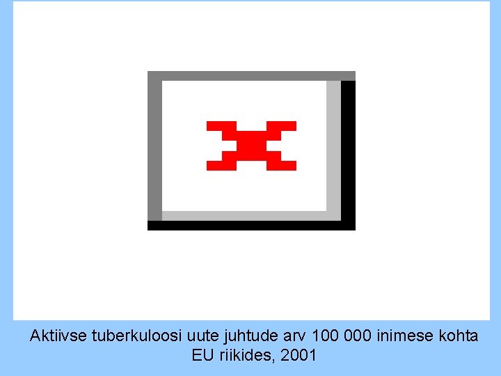 Aktiivse tuberkuloosi uute juhtude arv 100 000 inimese kohta EU riikides, 2001 