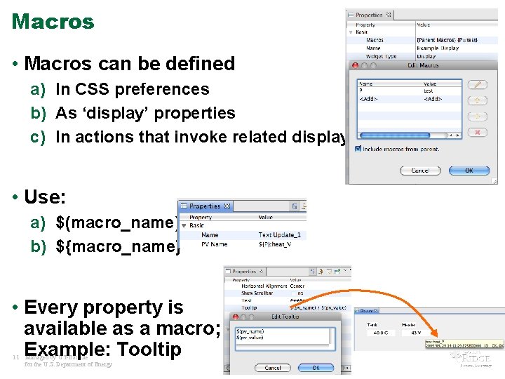 Macros • Macros can be defined a) In CSS preferences b) As ‘display’ properties
