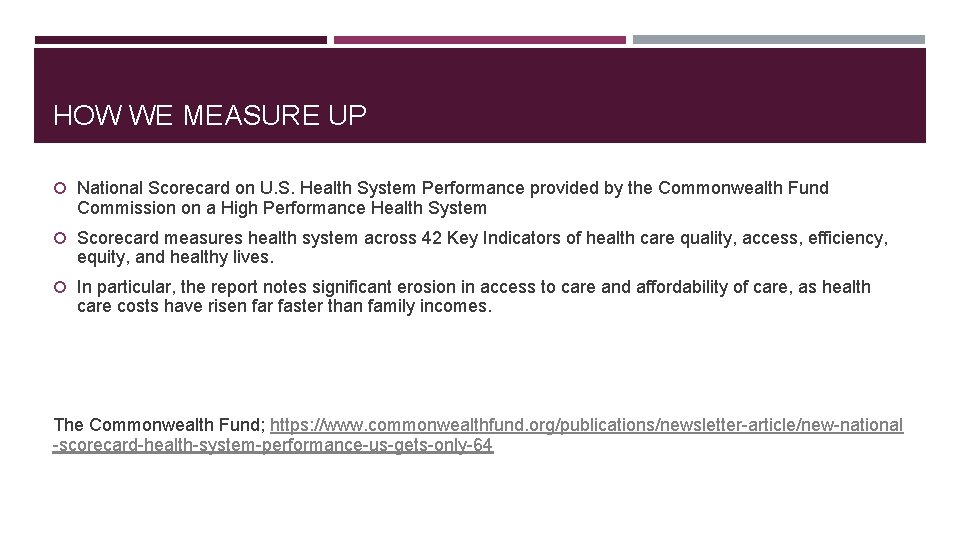 HOW WE MEASURE UP National Scorecard on U. S. Health System Performance provided by
