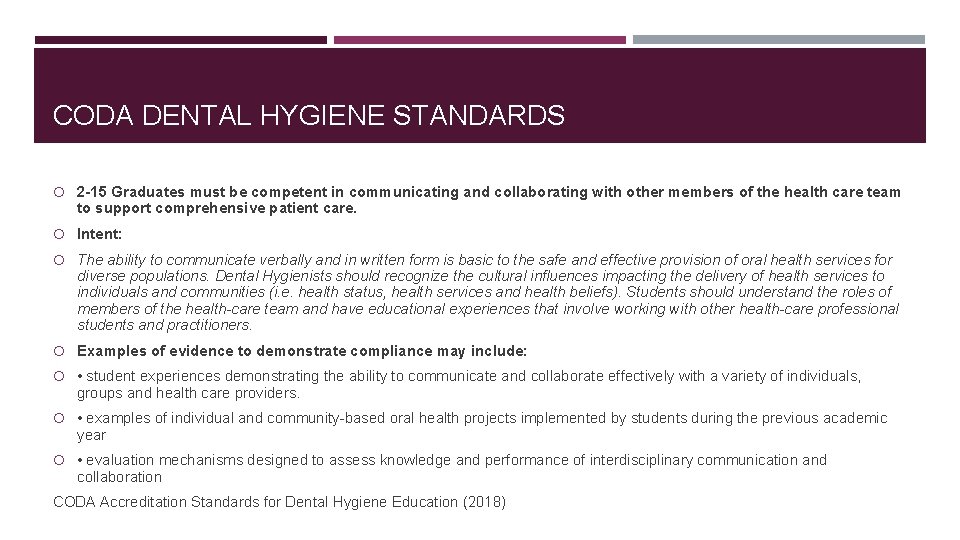 CODA DENTAL HYGIENE STANDARDS 2 -15 Graduates must be competent in communicating and collaborating