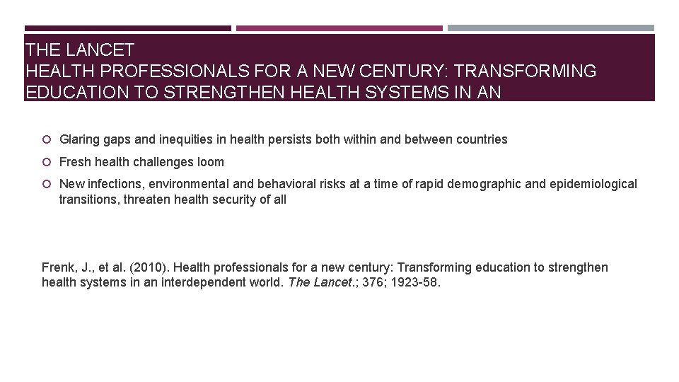 THE LANCET HEALTH PROFESSIONALS FOR A NEW CENTURY: TRANSFORMING EDUCATION TO STRENGTHEN HEALTH SYSTEMS