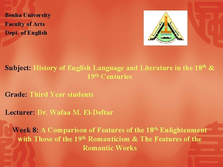 Benha University Faculty of Arts Dept. of English Subject: History of English Language and