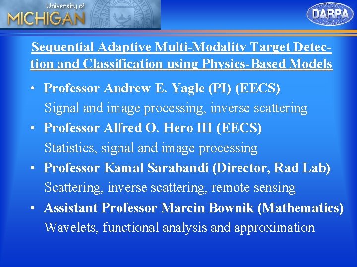 Sequential Adaptive Multi-Modality Target Detection and Classification using Physics-Based Models • Professor Andrew E.