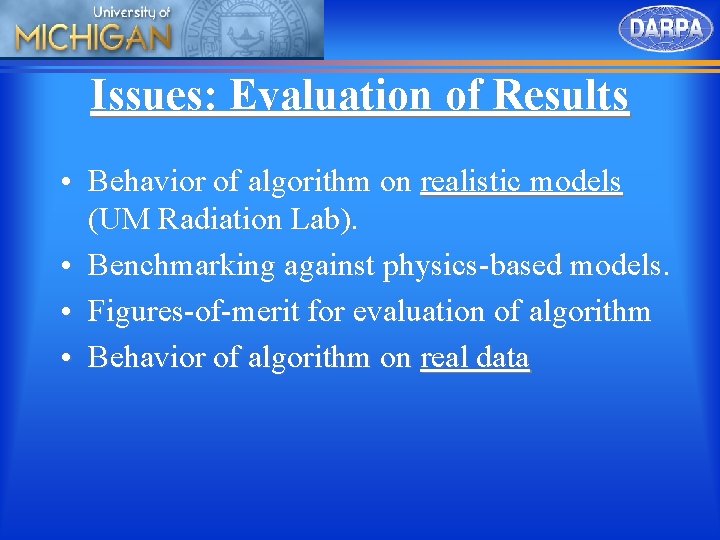 Issues: Evaluation of Results • Behavior of algorithm on realistic models (UM Radiation Lab).