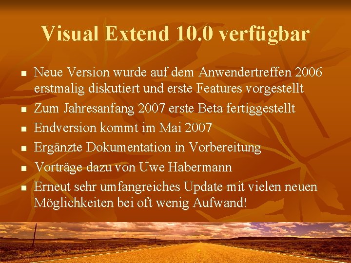 Visual Extend 10. 0 verfügbar n n n Neue Version wurde auf dem Anwendertreffen